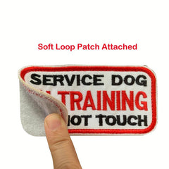 Service Dog In Training Do Not Touch Patch 3D Embroidered With Soft Loop Patch