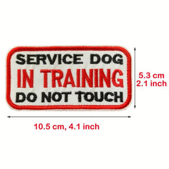 Service Dog In Training Do Not Touch Patch 3D Embroidered With Soft Loop Patch