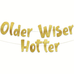 Older Wiser Hotter Funny Birthday Glitter Banner