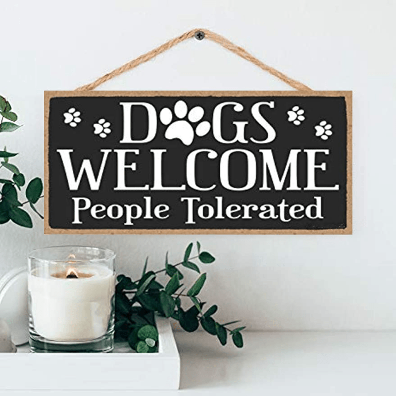 Dog Welcome People Tolerated Hanging Wall Art Decor