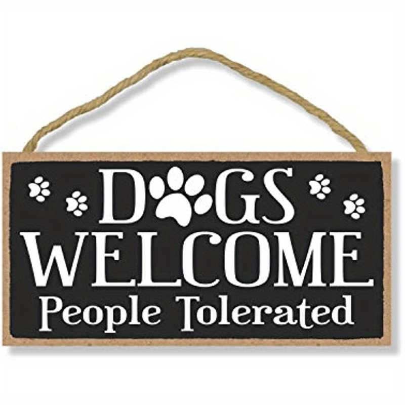 Dog Welcome People Tolerated Hanging Wall Art Decor