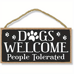 Dog Welcome People Tolerated Hanging Wall Art Decor