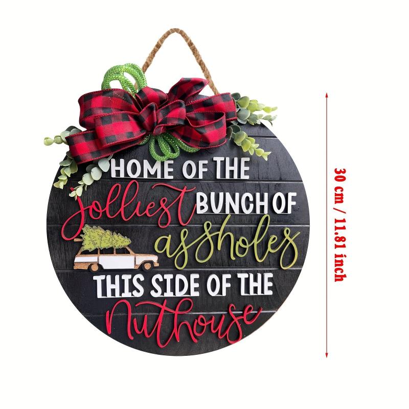 Christmas Welcome Sign For Front Door Crazy Christmas Holiday Fun Door Hanging