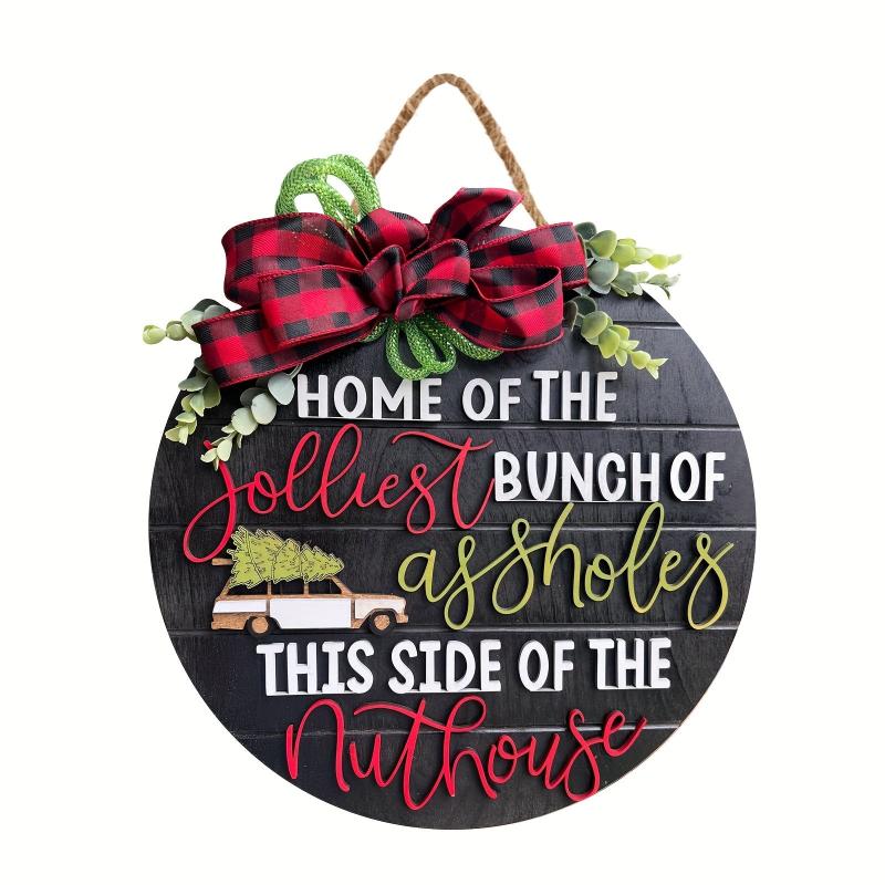Christmas Welcome Sign For Front Door Crazy Christmas Holiday Fun Door Hanging