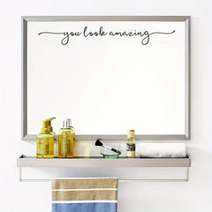 PVC Sticker Slogan You Look Amazing Bathroom Wall Decoration