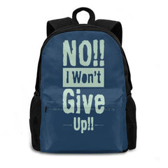 No I Won't Give Up Backpacks for Men Women Teenagers