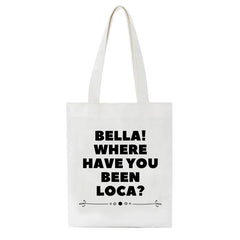 90s Retro Canvas Tote Bag Bella Where Have You Been Loca Student Handbag Girl