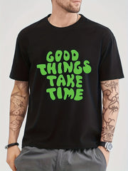 Good Things Take Time Print Men's Graphic Crew Neck Tshirt