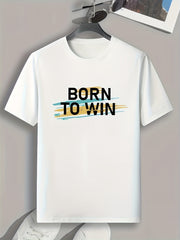 BORN TO WIN Men's Sports T shirt Graphic Tee Men's Summer Clothes