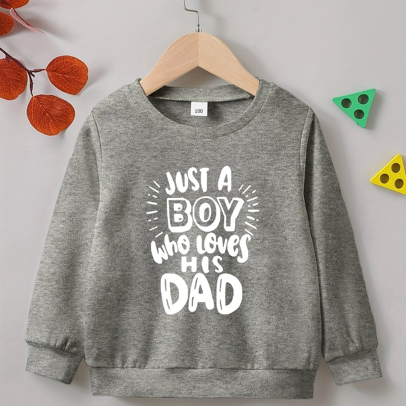 BOY WHO LOVES HIS DAD Sweatshirt Long Sleeve Crew Neck Top