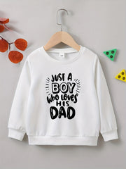 BOY WHO LOVES HIS DAD Sweatshirt Long Sleeve Crew Neck Top