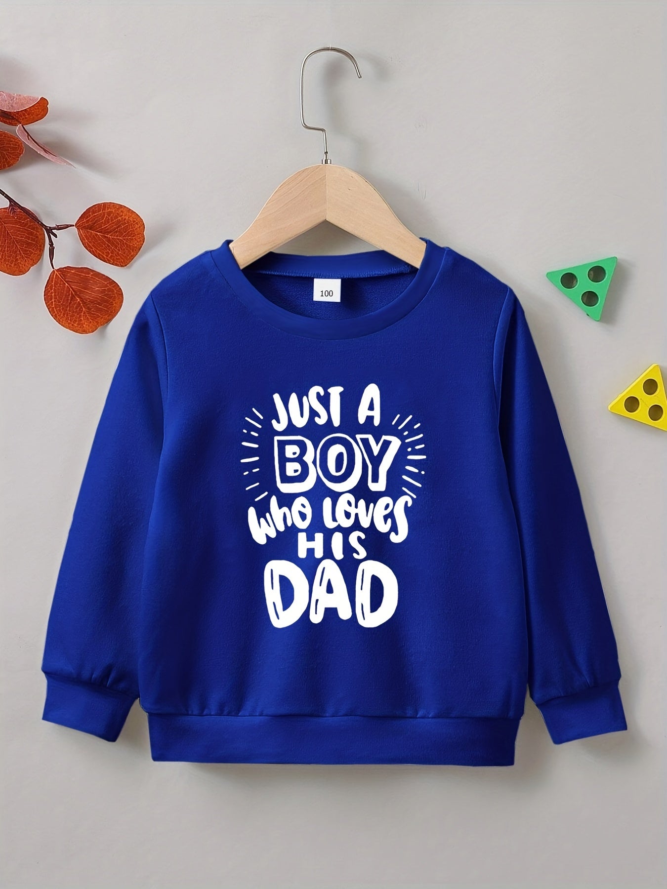 BOY WHO LOVES HIS DAD Sweatshirt Long Sleeve Crew Neck Top