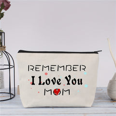 Mom Appreciation Gift Cosmetic Bag - Remember I Love You - Mother's Christmas