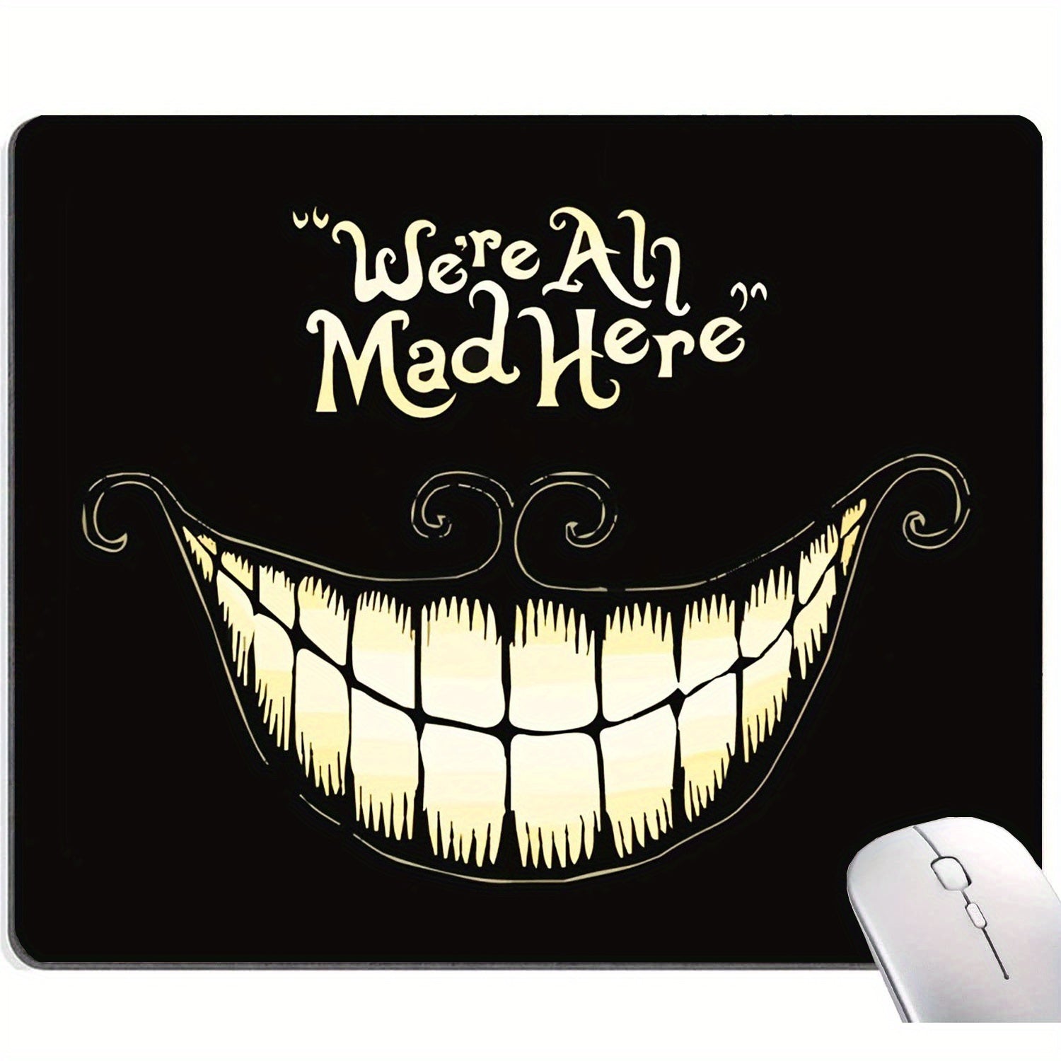 Funny 'We're All Mad Here' Mouse Pad Waterproof Non Slip Rubber Base