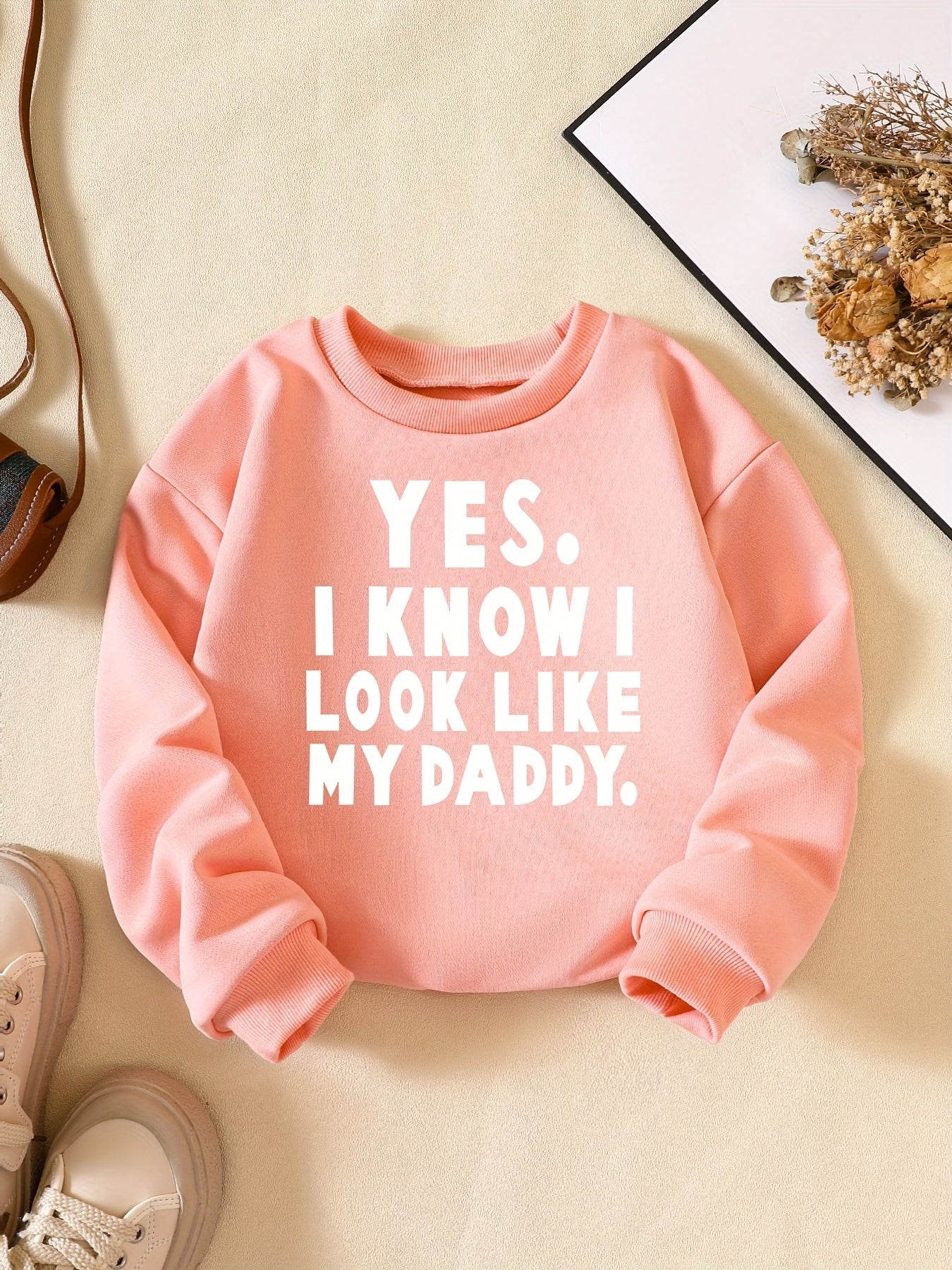 Girls' Letter 'Look Like My Daddy' Sweatshirt