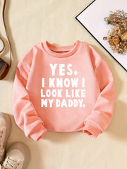 Girls' Letter 'Look Like My Daddy' Sweatshirt