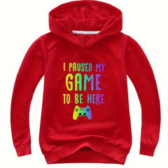 PAUSED MY GAME TO BE HERE Hooded Sweatshirt