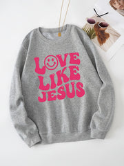 Love Like Jesus Letter Printed Sports Sweatshirt Women's Casual Pullover Tops