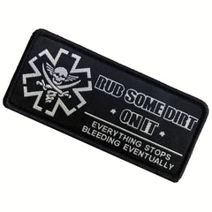 Rub Some Dirt On It Medic EMS EMT Paramedic Patch