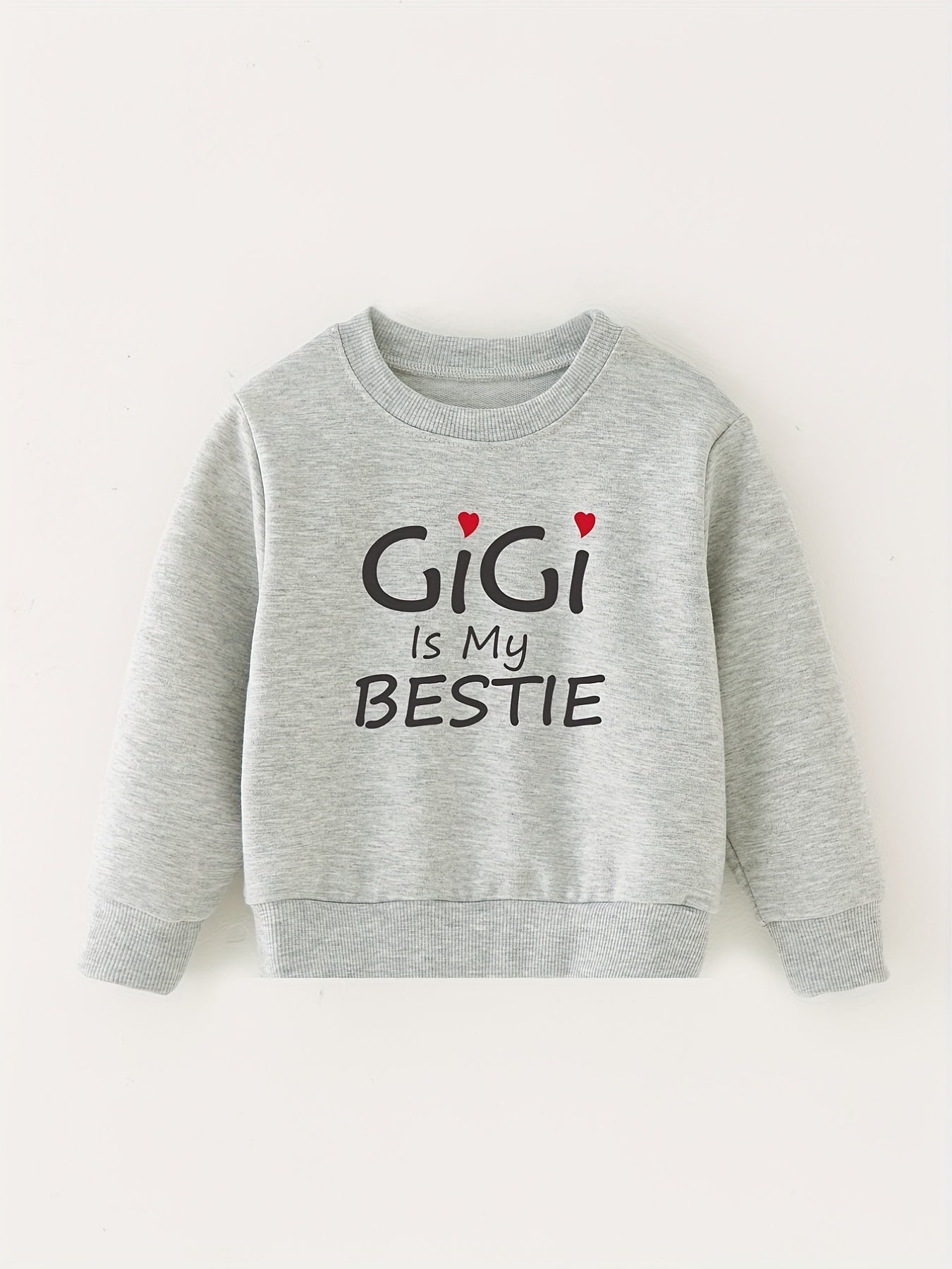 GIGI IS MY BESTIE Letter Print Baby Sweatshirt