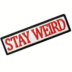 Stay Weird Morale Patches For Caps Uniforms Vests Backpacks