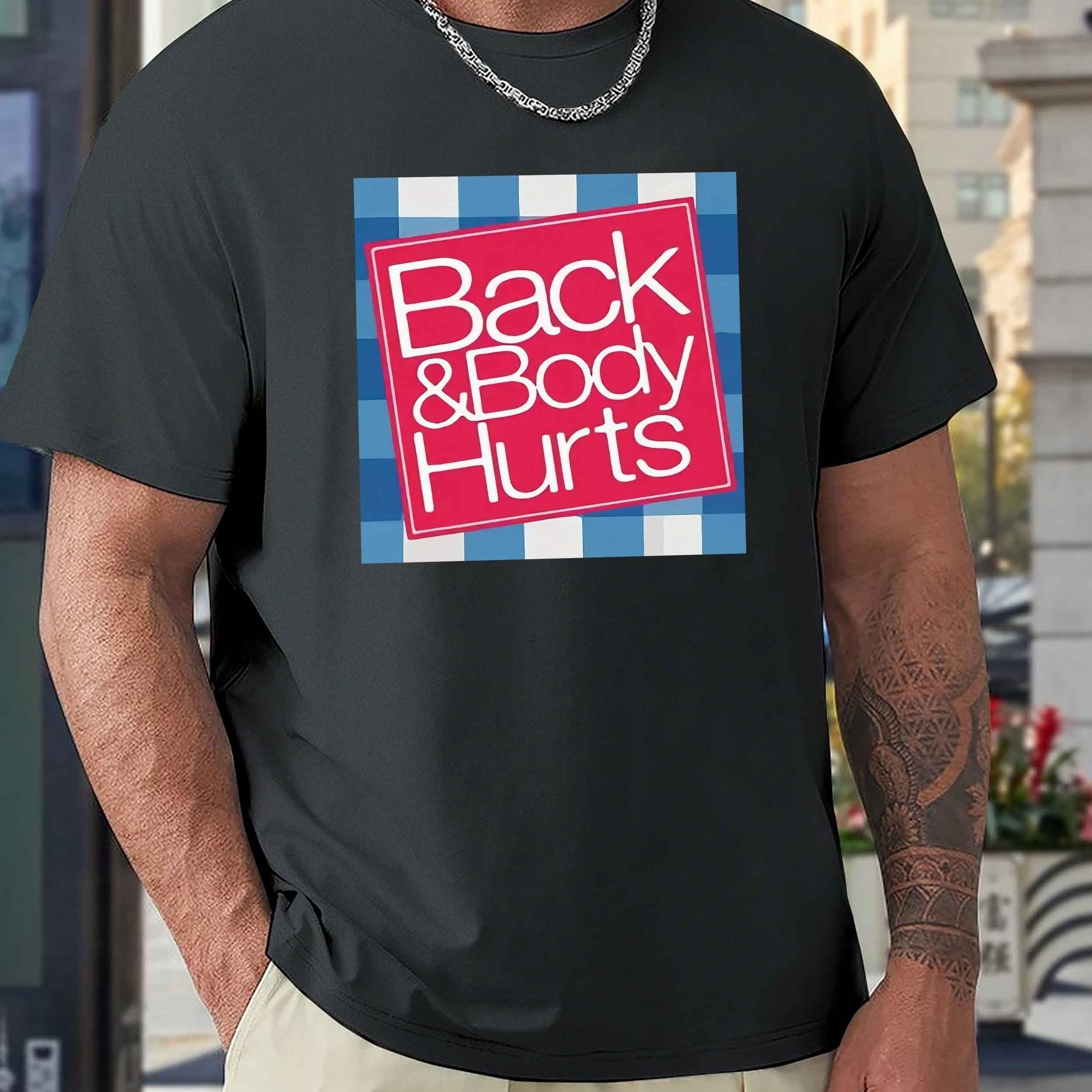 Back & Body Hurts Pattern Print Comfy Sports T-shirt
