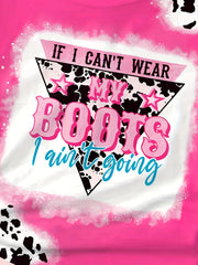 IF I CAN'T WEAR MY BOOTS I AIN'T GOING T-shirt