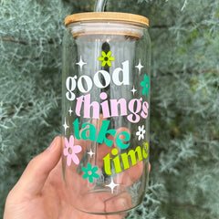 Good Things Take Time Printed Water Cup Kitchen Tumbler 16.9oz 500ml