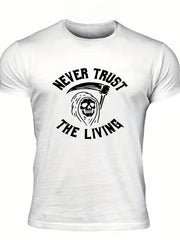 Never Trust The Living Men's Letter Print T shirt