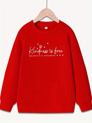 Girls Kindness Is Free Sweatshirt Round Neck Long Sleeve Pullover
