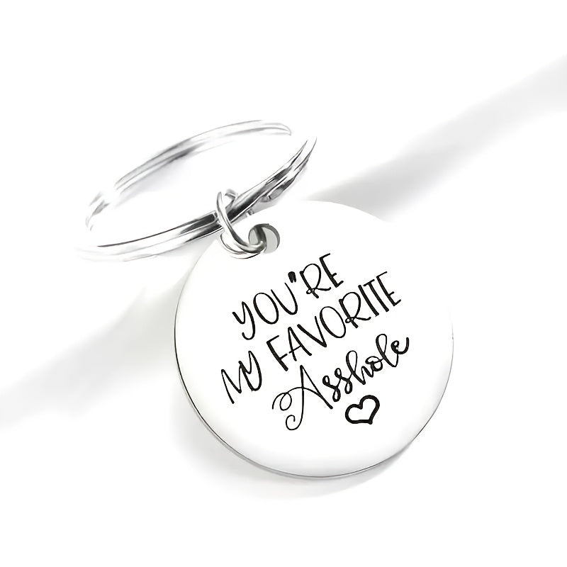 You're My Favorite Asshole Keychain - Funny College Student Gift