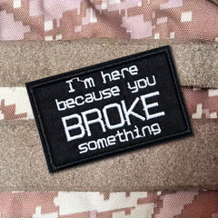 You Broke Something Morale Patches for Gear
