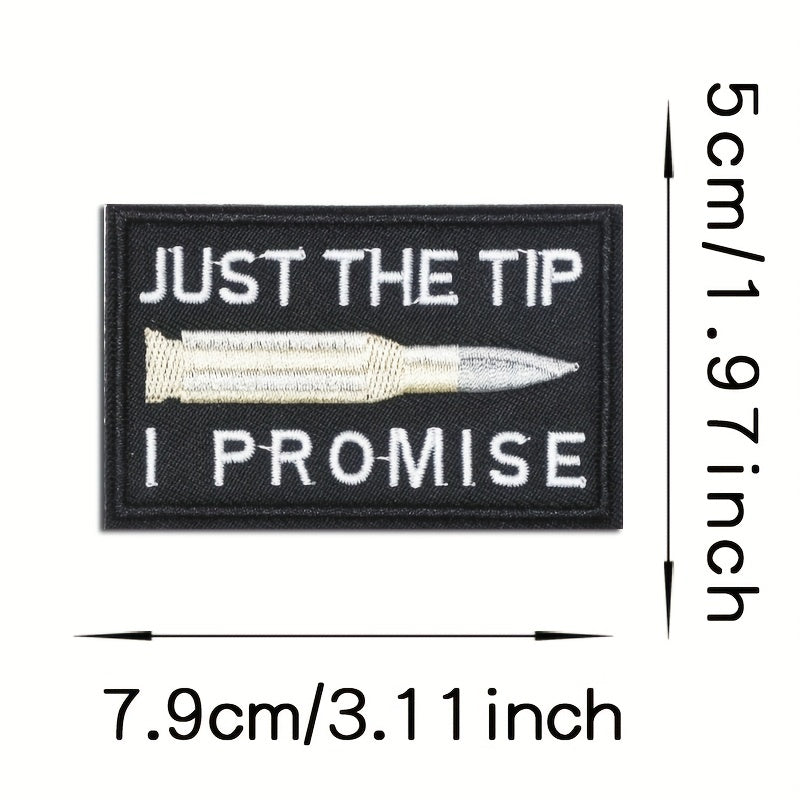 Just The Tip I Promise Embroidery Patches Morale Patches