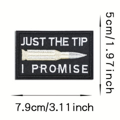 Just The Tip I Promise Embroidery Patches Morale Patches