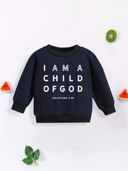 Cute Toddler Sweatshirt I AM A CHILD OF GOD Print