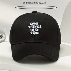Good Things Take Time Baseball Cap Embroidery Unisex Sun Hat Adjustable
