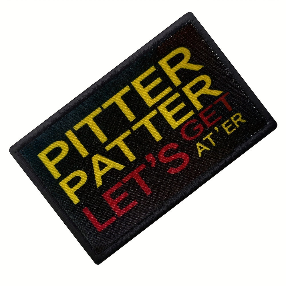 Pitter Patter Let's Get At Er Funny Morale Patch