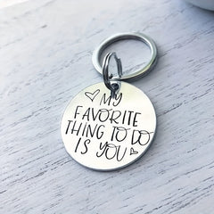 My Favorite Thing Is You Key Ring Anniversary Gift For Boyfriend
