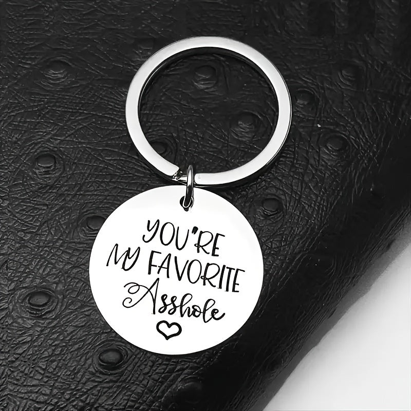 You're My Favorite Asshole Keychain - Funny College Student Gift