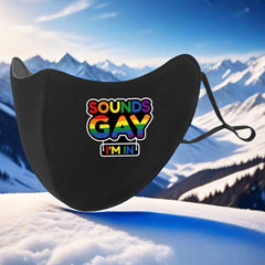 Fleece Lined 'Sounds Gay I'm In' Face Mask Men