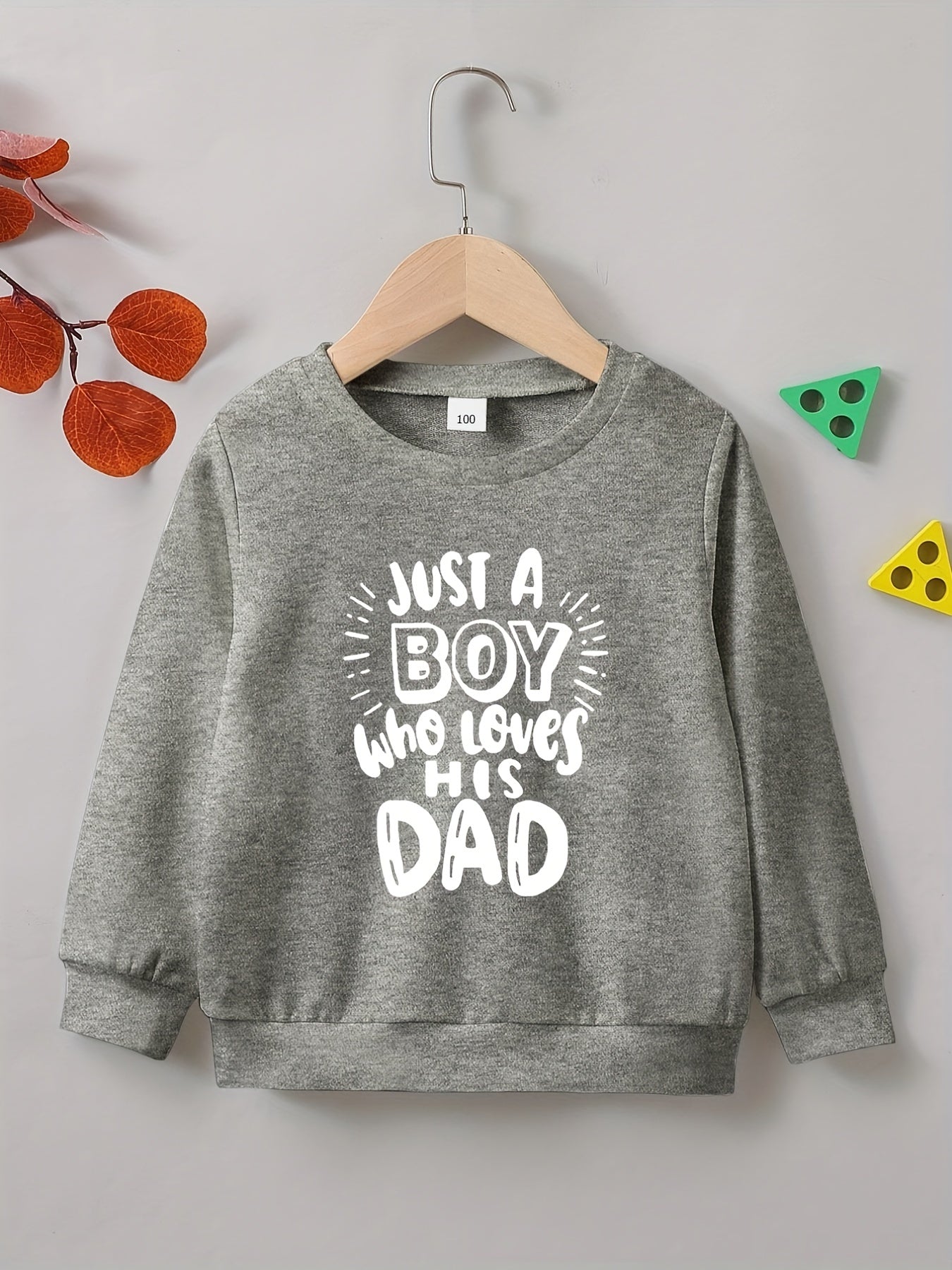 BOY WHO LOVES HIS DAD Sweatshirt Long Sleeve Crew Neck Top