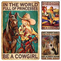 In A World Full Of Princesses Be A Cowgirl Tin Sign