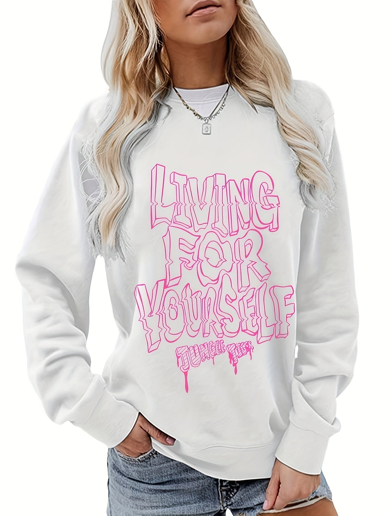 Living For Yourself Print Sweatshirt Women's Clothing