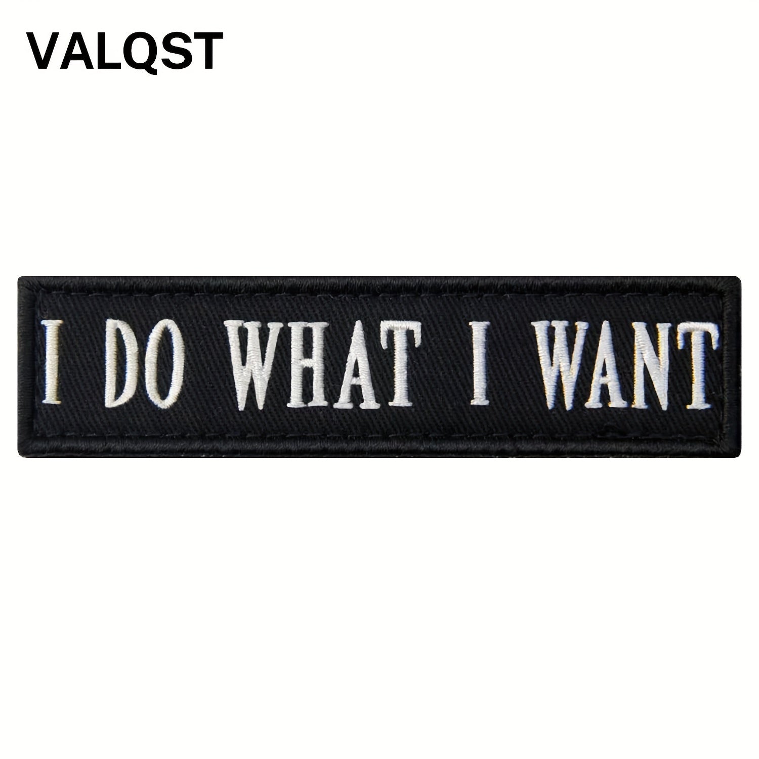 I Do What I Want Morale Tactical Patch Embroidered Applique Fastener Hook & Loop