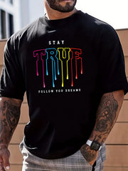 STAY TRUE Graphic Crew Neck Active T-shirt Men's Casual Comfy Tee