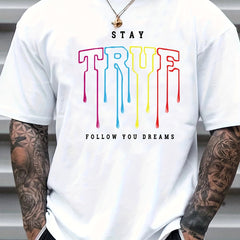 STAY TRUE Graphic Crew Neck Active T-shirt Men's Casual Comfy Tee