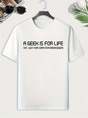 Geek Is For Life Men's Comfy T-shirt