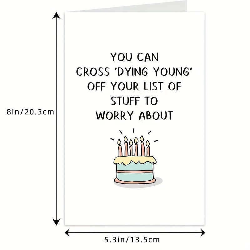 Funny Old Age Birthday Card - Cross off Dying Young from Your List