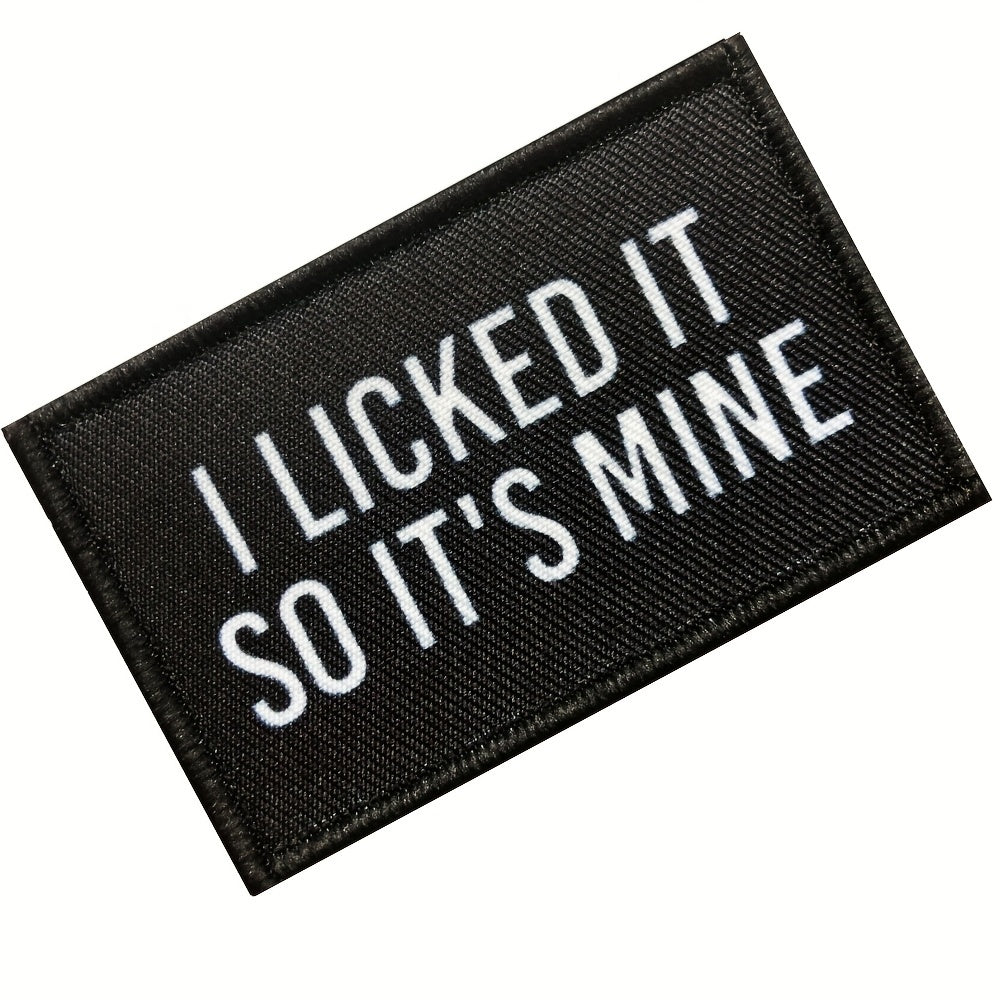 I Licked It So It's Mine Hook And Loop Attach