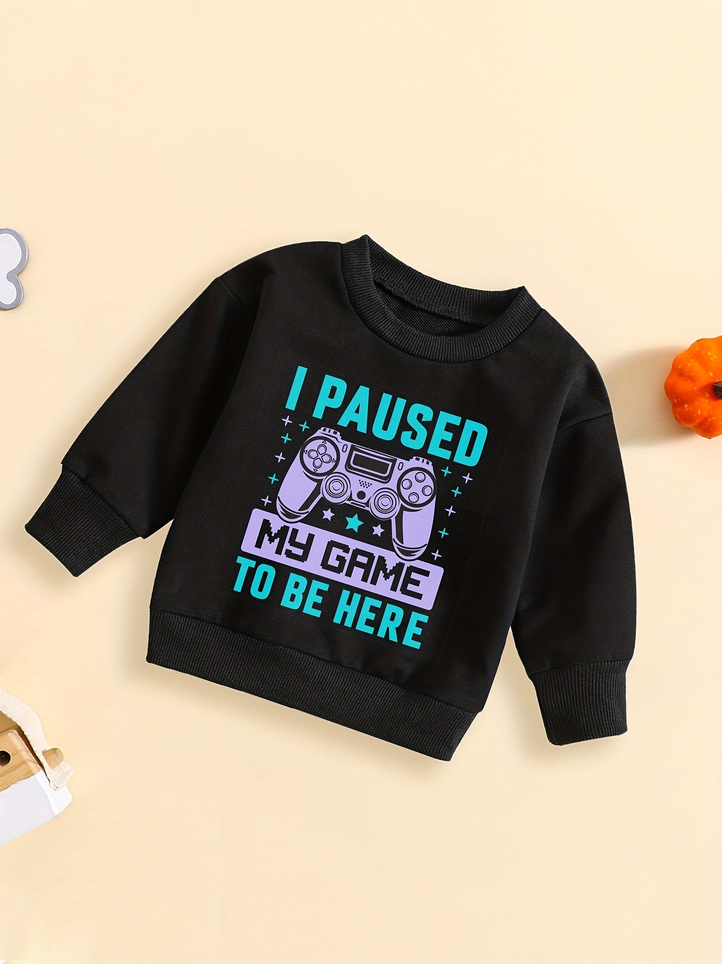 I PAUSED MY GAME TO BE HERE Letter Print Boys Casual Sweatshirt